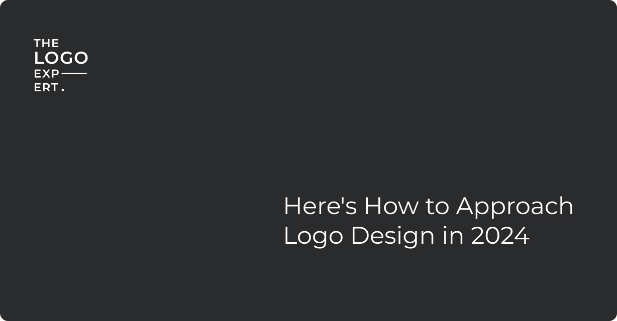 Here S How To Approach Logo Design In 2024 The Logo Expert   Heres How To Approach Logo Design In 2024 