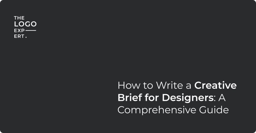 How to Write a Creative Brief for Designers: A Comprehensive Guide